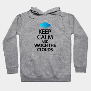 Keep calm and watch the clouds Hoodie